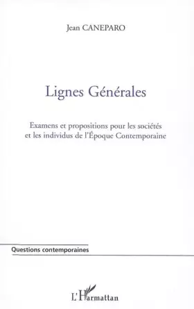 Couverture du produit · Lignes générales : Examens et propositions pour les sociétés et les individus de l'Epoque Contemporaine