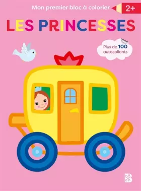 Couverture du produit · Mon premier bloc à colorier Les princesses: Plus de 100 autocollants