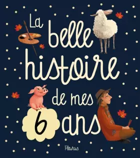 Couverture du produit · La belle histoire de mes 6 ans