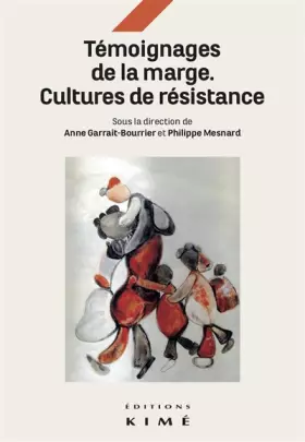 Couverture du produit · Les témoignages de la marge : cultures et résistances