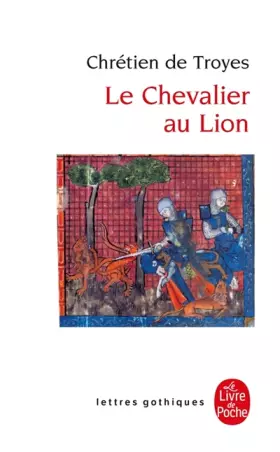 Couverture du produit · Le Chevalier au lion ou Le Roman d'Yvain