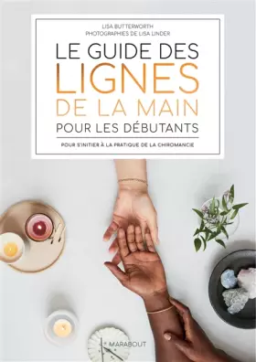 Couverture du produit · Le guide des lignes de la main pour les débutants: Pour s'initier à la pratique de la chiromancie
