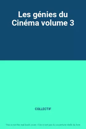 Couverture du produit · Les génies du Cinéma volume 3