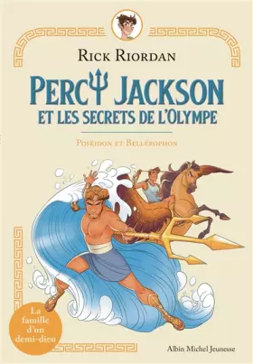 Couverture du produit · Poséïdon et Béllérophon: Percy Jackson et les secrets de l'Olympe - tome 4