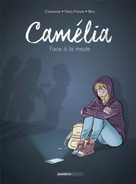 Couverture du produit · Camélia - histoire complète: Face à la meute