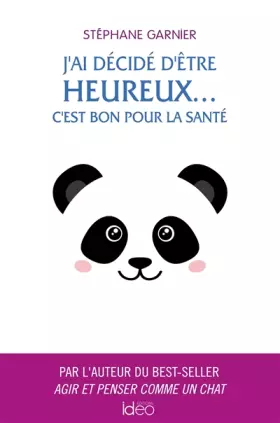 Couverture du produit · J'ai décidé d'être heureux... C'est bon pour la santé