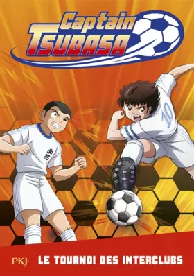 Couverture du produit · Captain Tsubasa - tome 02 : Le tournoi des interclubs (2)