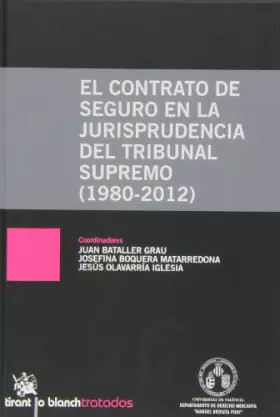 Couverture du produit · El contrato de seguro en la jurisprudencia del tribunal supremo (1980-2012) (Tratados, Comentarios y Practicas Procesales)