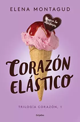 Couverture du produit · Corazón elástico (Trilogía Corazón 1) (Ficción)