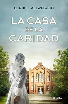 Couverture du produit · La casa de la caridad (Novela histórica)