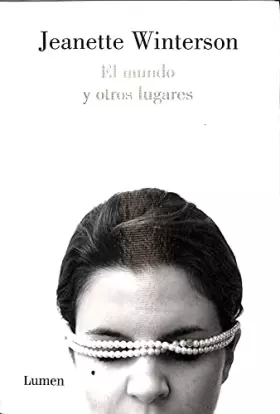 Couverture du produit · El mundo y otros lugares (Narrativa)