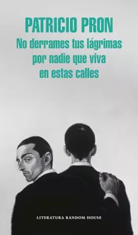 Couverture du produit · No derrames tus lágrimas por nadie que viva en estas calles (Random House)