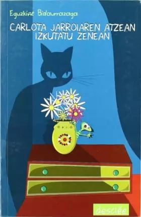 Couverture du produit · Carlota jarroiaren atzean izkutatu zenean (Ipotxak eta Erraldoiak)