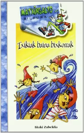 Couverture du produit · Txikiak Baina Bixkorrak -Bat-: 25 (Matxinsalto Bilduma)