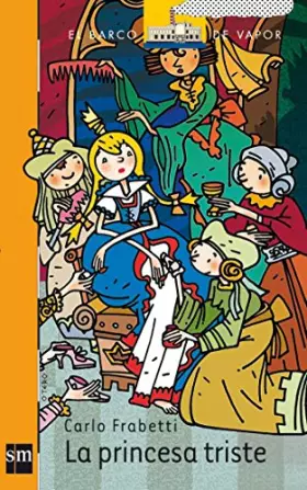 Couverture du produit · La princesa triste: 180 (El Barco de Vapor Naranja)