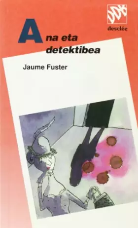 Couverture du produit · Ana eta detektibea (Ipotxak eta Erraldoiak)