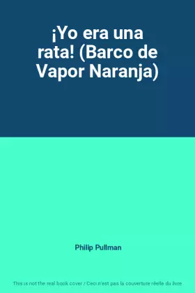Couverture du produit · ¡Yo era una rata! (Barco de Vapor Naranja)