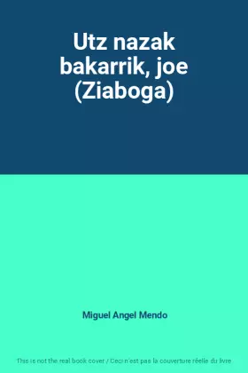 Couverture du produit · Utz nazak bakarrik, joe (Ziaboga)