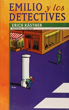 Couverture du produit · EMILIO Y LOS DETECTIVES (COLECCION JUVENTUD)