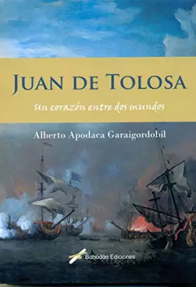 Couverture du produit · Juan de Tolosa. Un corazón entre dos mundos (Bohodón Ediciones)
