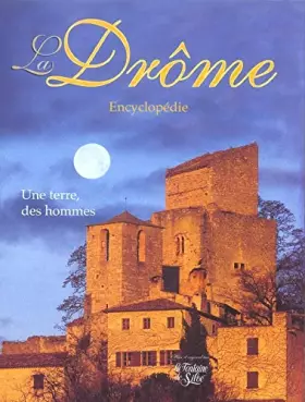 Couverture du produit · La Drôme: Une terre, des hommes, Encyclopédie