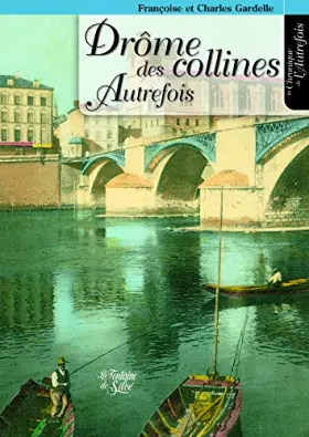 Couverture du produit · La Drôme des collines Autrefois