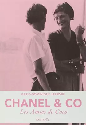 Couverture du produit · CHANEL & CO : LES AMIES DE COCO by MARIE-DOMINIQUE LELI?VRE