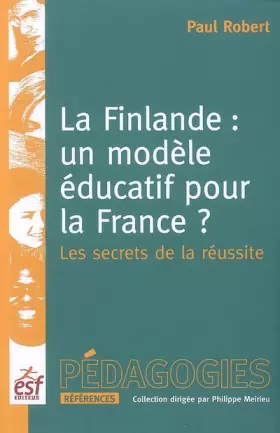 Couverture du produit · La Finlande : un modèle éducatif pour la France ? : Les secrets d'une réussite