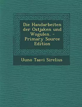 Couverture du produit · Die Handarbeiten der Ostjaken und Wogulen