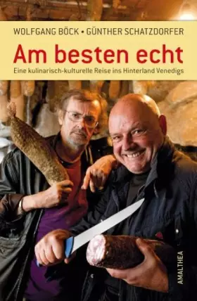 Couverture du produit · Am besten echt - Eine kulinarisch-kulturelle Reise ins Hinterland Venedigs