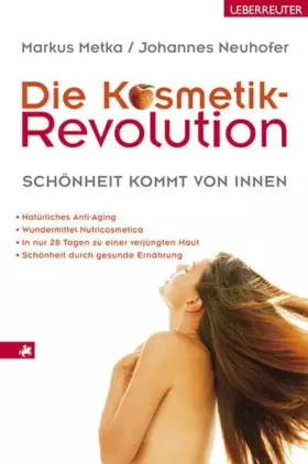 Couverture du produit · Die Kosmetik-Revolution: Schönheit kommt von innen
