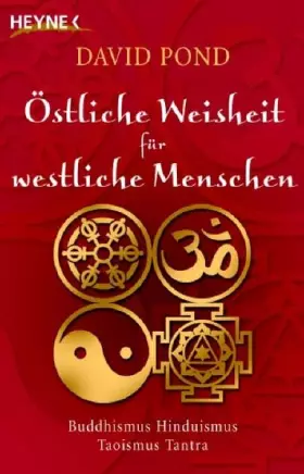 Couverture du produit · Östliche Weisheit für westliche Menschen: Buddhismus, Hinduismus, Taoismus, Tantra