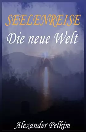 Couverture du produit · SEELENREISE - 1. Die neue Welt (German Edition)