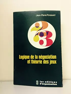 Couverture du produit · Logique de la négociation et théorie des jeux