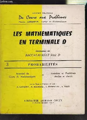Couverture du produit · LES MATHEMATIQUES EN TERMINALE D / TOME 3 - PROBABILITES - PROGRAMMES 1967 / COLLECTION RESUME PRATIQUE DU COURS AUX PROBLEMES.
