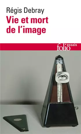 Couverture du produit · Vie et mort de l'image: Une histoire du regard en Occident
