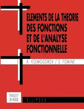 Couverture du produit · Éléments de la théorie des fonctions et de l'analyse fonctionnelle