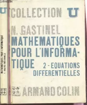 Couverture du produit · MATHEMATIQUES POUR L'INFORMATIQUE - EN 2 VOLUMES / TOME 1 : ANALYSE FONCTIONNELLE - TOME II : EQUATIONS DIFFERENTIELLES / COLLE