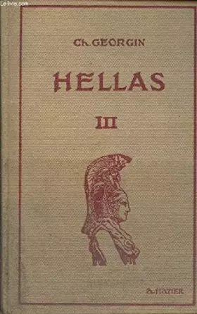Couverture du produit · HELLAS - VOLUME III / MANUEL GREC - METHODES ET EXERCICES COMBINES ET GRADUES EN VUE D'UNE ETUDE COMPLETE DU GREC / A L'USAGE D