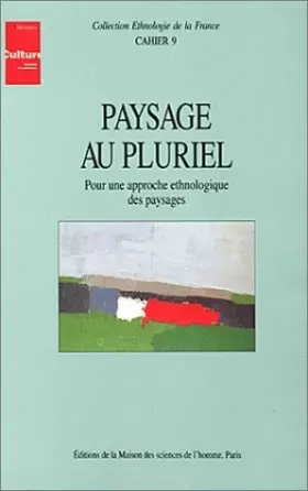 Couverture du produit · PAYSAGES AU PLURIEL. Pour une approche ethnologique des paysages