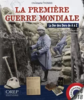 Couverture du produit · La Premiere Guerre Mondiale, la Der des Ders de a a Z