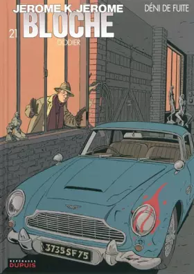 Couverture du produit · Jérôme K. Jérôme Bloche, Tome 21 : Déni de fuite