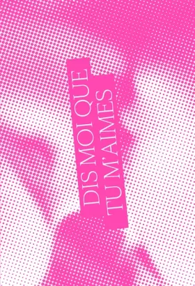 Couverture du produit · Dis-moi que tu m'aimes