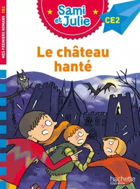 Couverture du produit · Sami et Julie Roman CE2 Le château hanté