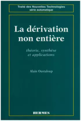 Couverture du produit · La dérivation non entière : Théorie, synthèse et applications