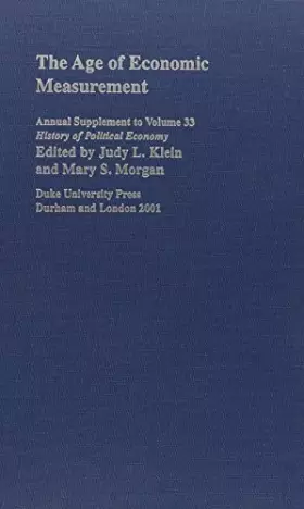 Couverture du produit · The Age of Economic Measurement: 2001 Supplement (Volume 33) (History of Political Economy Annual Supplement)