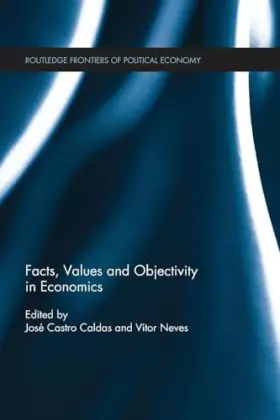 Couverture du produit · Facts, Values and Objectivity in Economics (Routledge Frontiers of Political Economy)