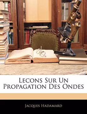 Couverture du produit · Lecons Sur Un Propagation Des Ondes (French Edition)