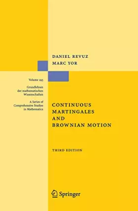 Couverture du produit · Continuous Martingales and Brownian Motion (Grundlehren der mathematischen Wissenschaften Volume 293 A Series of Comprehensive 
