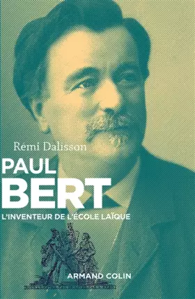 Couverture du produit · Paul Bert - L'inventeur de l'école laïque: L'inventeur de l'école laïque